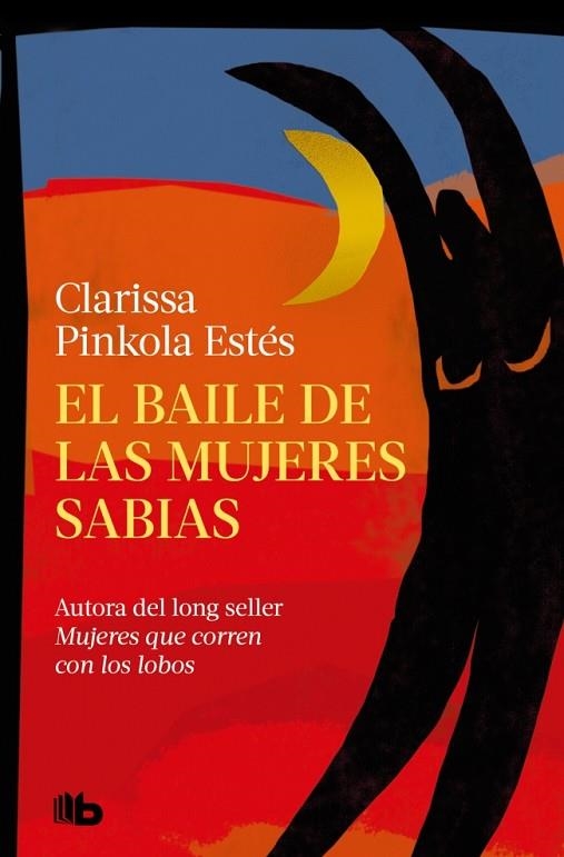 BAILE DE LAS MUJERES SABIAS, EL (BOLSILLO) | 9788410381483 | ESTÉS, CLARISSA PINKOLA | Llibreria La Gralla | Librería online de Granollers