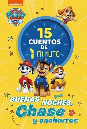 PAW PATROL | PATRULLA CANINA. RECOPILATORIO DE CUENTOS - 15 CUENTOS DE 1 MINUTO. | 9788448870027 | NICKELODEON | Llibreria La Gralla | Llibreria online de Granollers