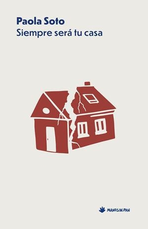 SIEMPRE SERÁ TU CASA | 9788412976106 | SOTO, PAOLA | Llibreria La Gralla | Librería online de Granollers