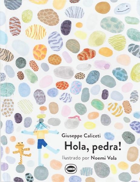 HOLA , PEDRA ! | 9788412887921 | CALICETI, GIUSEPPE | Llibreria La Gralla | Librería online de Granollers