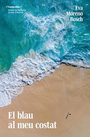 BLAU AL MEU COSTAT, EL | 9788413587622 | MORENO BOSCH, EVA | Llibreria La Gralla | Llibreria online de Granollers