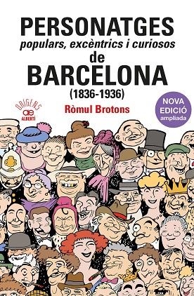 PERSONATGES POPULARS, EXCÈNTRICS I CURIOSOS DE BARCELONA (1836-1936) | 9788472461925 | BROTONS, RÒMUL | Llibreria La Gralla | Llibreria online de Granollers