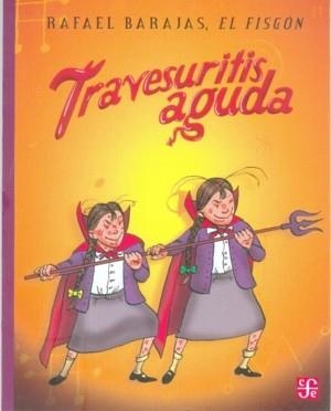 TRAVESURITIS AGUDA | 9789681680589 | BARAJAS, RAFAEL | Llibreria La Gralla | Llibreria online de Granollers