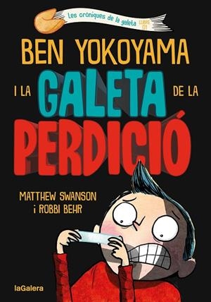 BEN YOKOYAMA I LA GALETA DE LA PERDICIÓ | 9788424675486 | SWANSON, MATTHEW | Llibreria La Gralla | Llibreria online de Granollers