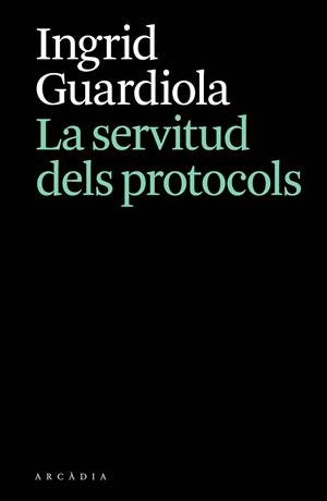 SERVITUD DELS PROTOCOLS, LA | 9788412876628 | GUARDIOLA, INGRID | Llibreria La Gralla | Llibreria online de Granollers