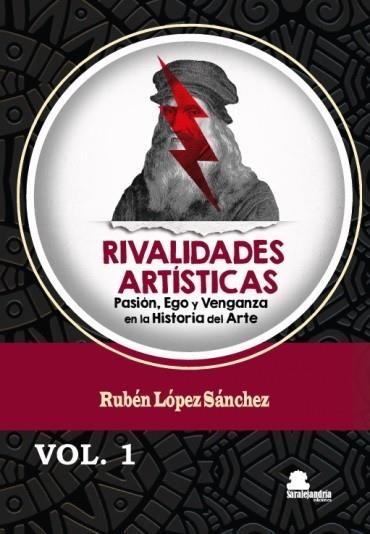 RIVALIDADES ARTISTICAS | 9788410105607 | LOPEZ SANCHEZ, RUBEN | Llibreria La Gralla | Llibreria online de Granollers