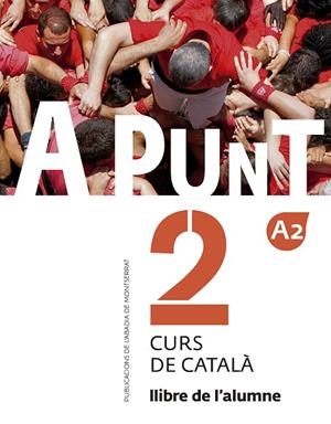 A PUNT. CURS DE CATALÀ. LLIBRE DE L'ALUMNE, 2 | 9788498839913 | VILAGRASA GRANDIA, ALBERT | Llibreria La Gralla | Llibreria online de Granollers