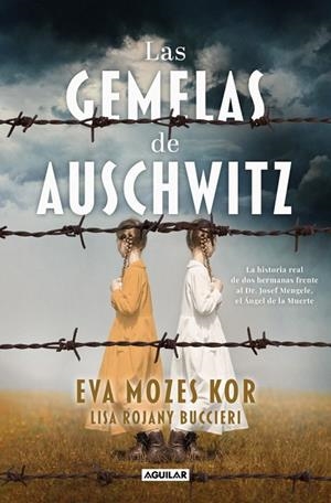 GEMELAS DE AUSCHWITZ, LAS | 9788403525313 | MOZES KOR, EVA | Llibreria La Gralla | Librería online de Granollers