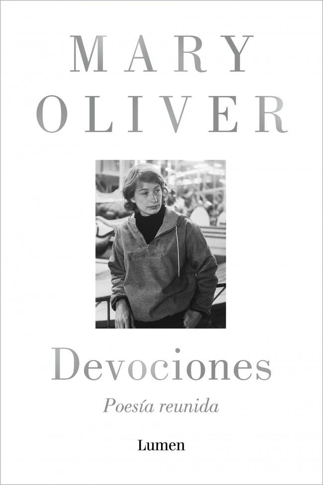 DEVOCIONES. POESÍA REUNIDA | 9788426431943 | OLIVER, MARY | Llibreria La Gralla | Llibreria online de Granollers