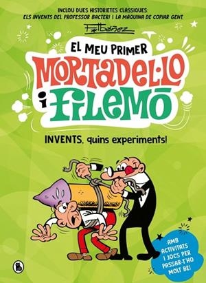 INVENTS, QUINS EXPERIMENTS! EL MEU PRIMER MORTADEL·LO I FILEMÓ - | 9788402430441 | IBÁÑEZ, FRANCISCO | Llibreria La Gralla | Librería online de Granollers