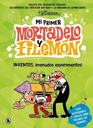 INVENTOS, ¡MENUDOS EXPERIMENTOS! MI PRIMER MORTADELO Y FILEMÓN - | 9788402430434 | IBÁÑEZ, FRANCISCO | Llibreria La Gralla | Librería online de Granollers