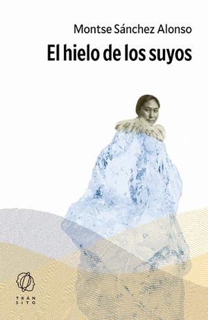 HIELO DE LOS SUYOS, EL | 9788412901856 | SÁNCHEZ ALONSO, MONTSE | Llibreria La Gralla | Llibreria online de Granollers