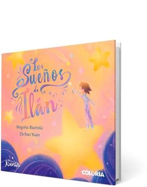 SUEÑOS DE ILÁN, LOS | 9788426739223 | IBARROLA, BEGOÑA | Llibreria La Gralla | Librería online de Granollers