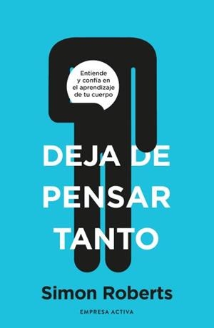 DEJA DE PENSAR TANTO | 9788418308093 | ROBERTS, SIMON | Llibreria La Gralla | Llibreria online de Granollers