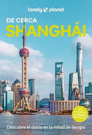 SHANGHÁI DE CERCA LONELY PLANET 2025 | 9788408229698 | BREMNER, JADE | Llibreria La Gralla | Librería online de Granollers