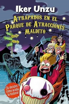 ATRAPADOS EN EL PARQUE DE ATRACCIONES MALDITO | 9788427053335 | UNZU, IKER | Llibreria La Gralla | Librería online de Granollers