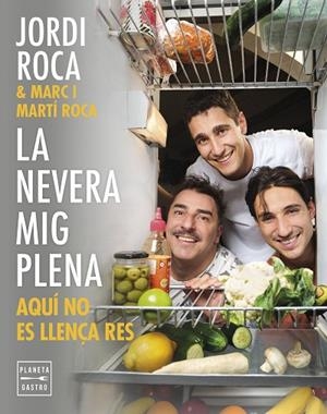 NEVERA MIG PLENA, LA | 9788408297970 | ROCA, JORDI ;  ROCA, MARC ;  ROCA, MARTÍ | Llibreria La Gralla | Llibreria online de Granollers