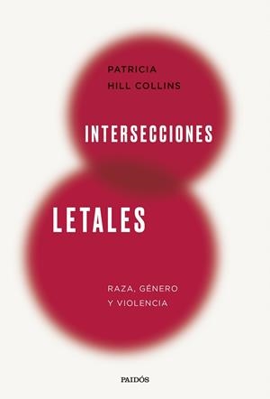 INTERSECCIONES LETALES | 9788449343483 | HILL COLLINS, PATRICIA | Llibreria La Gralla | Librería online de Granollers