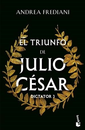TRIUNFO DE JULIO CÉSAR , EL (SERIE DICTATOR, 3) | 9788467076370 | FREDIANI, ANDREA | Llibreria La Gralla | Llibreria online de Granollers