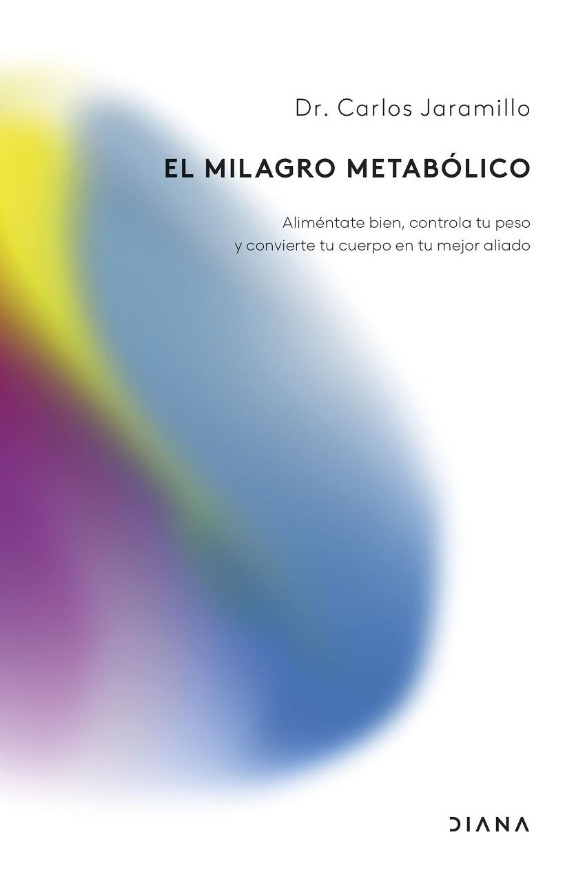 MILAGRO METABÓLICO, EL | 9788411192262 | JARAMILLO, CARLOS | Llibreria La Gralla | Llibreria online de Granollers