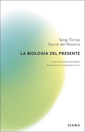 BIOLOGÍA DEL PRESENTE, LA | 9788411192279 | TORRES, SERGI ; ROSARIO, DAVID DEL | Llibreria La Gralla | Librería online de Granollers