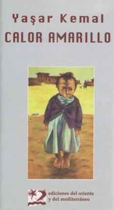 CALOR AMARILLO | 9788487198588 | KEMAL, YASAR | Llibreria La Gralla | Librería online de Granollers