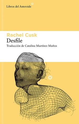 DESFILE | 9788410178335 | CUSK, RACHEL | Llibreria La Gralla | Librería online de Granollers
