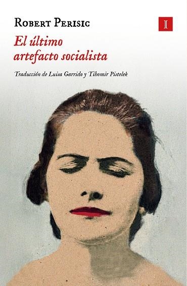ÚLTIMO ARTEFACTO SOCIALISTA, EL | 9788419581938 | PERISIC, ROBERT | Llibreria La Gralla | Llibreria online de Granollers