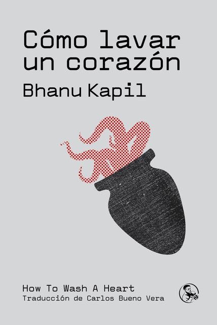 CÓMO LAVAR UN CORAZÓN | 9788418782633 | KAPIL, BHANU | Llibreria La Gralla | Librería online de Granollers