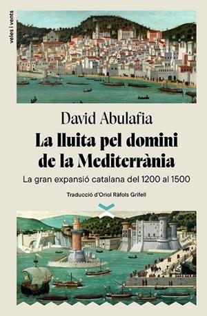 LLUITA PEL DOMINI DE LA MEDITERRÀNIA, LA | 9788412992601 | ABULAFIA, DAVID | Llibreria La Gralla | Librería online de Granollers