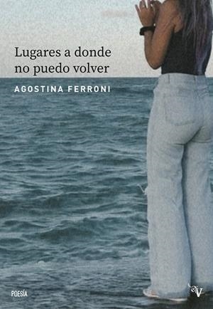 LUGARES A DONDE NO PUEDO VOLVER | 9791387538309 | FERRONI, AGOSTINA | Llibreria La Gralla | Llibreria online de Granollers