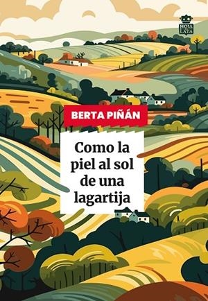 COMO LA PIEL AL SOL DE UNA LAGARTIJA | 9791387554071 | PIÑÁN, BERTA | Llibreria La Gralla | Llibreria online de Granollers