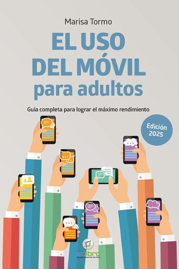 USO DEL MOVIL PARA ADULTOS, EL | 9788412782554 | TORMO NAVARRO, MARISA | Llibreria La Gralla | Librería online de Granollers