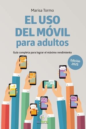 USO DEL MOVIL PARA ADULTOS, EL | 9788412782554 | TORMO NAVARRO, MARISA | Llibreria La Gralla | Librería online de Granollers