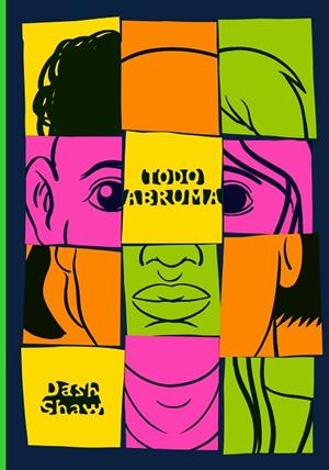 TODO ABRUMA | 9788410323162 | SHAW, DASH | Llibreria La Gralla | Librería online de Granollers