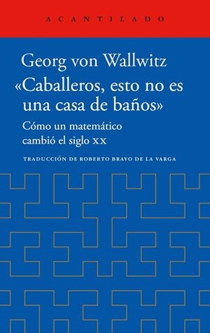 «CABALLEROS, ESTO NO ES UNA CASA DE BAÑOS» | 9788419958518 | VON WALLWITZ, GEORG | Llibreria La Gralla | Librería online de Granollers
