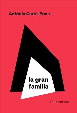 GRAN FAMÍLIA, LA | 9788473294614 | CARRÉ-PONS, ANTÒNIA | Llibreria La Gralla | Llibreria online de Granollers