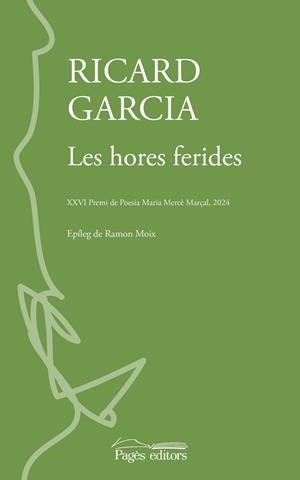 HORES FERIDES, LES | 9788413035994 | GARCIA LÓPEZ, RICARD | Llibreria La Gralla | Llibreria online de Granollers