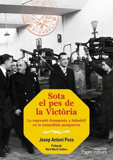 SOTA EL PES DE LA VICTÒRIA | 9788413035901 | POZO GONZÁLEZ, JOSEP ANTONI | Llibreria La Gralla | Librería online de Granollers