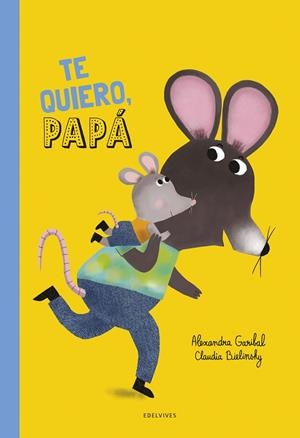 ¡TE QUIERO, PAPÁ! | 9788414063903 | GARIBAL, ALEXANDRA | Llibreria La Gralla | Librería online de Granollers