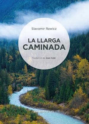 LLARGA CAMINADA, LA | 9788418696473 | RAWICZ, SLAVOMIR | Llibreria La Gralla | Llibreria online de Granollers