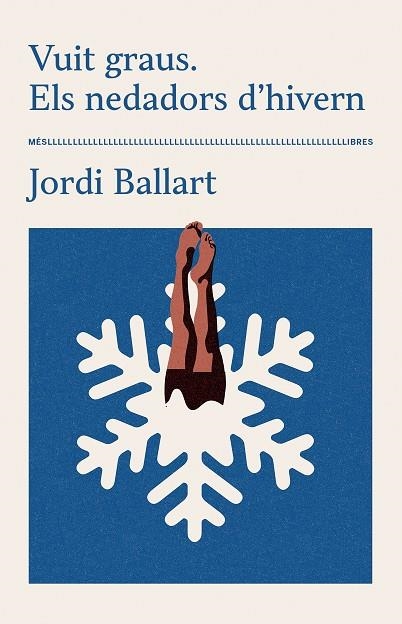 VUIT GRAUS. ELS NEDADORS D'HIVERN | 9788417353667 | BALLART, JORDI | Llibreria La Gralla | Librería online de Granollers
