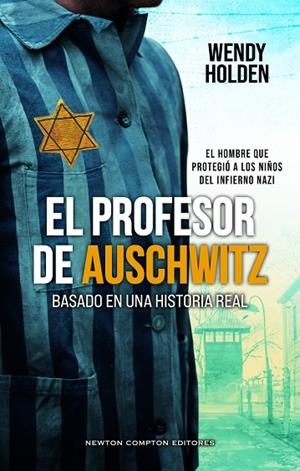 PROFESOR DE AUSCHWITZ, EL | 9788410359888 | HOLDEN, WENDY | Llibreria La Gralla | Librería online de Granollers
