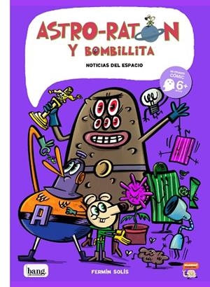 ASTRO-RATÓN Y BOMBILLITA 6 | 9788413714295 | SOLÍS, FERMÍN | Llibreria La Gralla | Librería online de Granollers