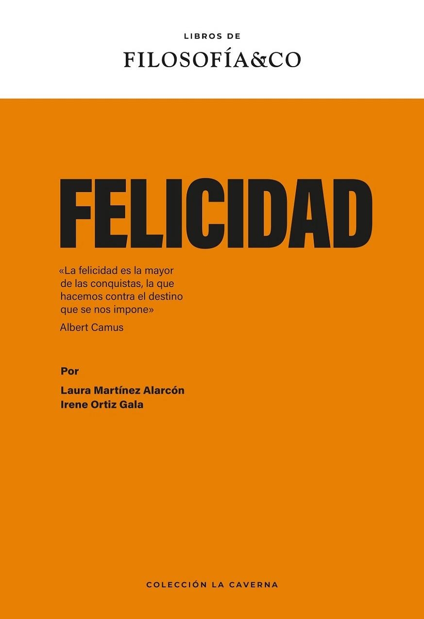FELICIDAD | 9788410086173 | MARTÍNEZ ALARCÓN, LAURA / ORTIZ GALA, IRENE | Llibreria La Gralla | Llibreria online de Granollers