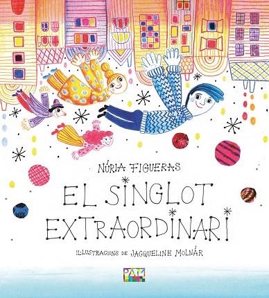 SINGLOT EXTRAORDINARI, EL | 9788491913634 | FIGUERAS ADELL, NÚRIA | Llibreria La Gralla | Librería online de Granollers