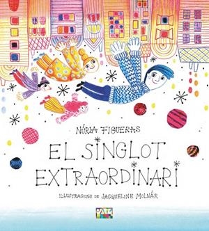 SINGLOT EXTRAORDINARI, EL | 9788491913634 | FIGUERAS ADELL, NÚRIA | Llibreria La Gralla | Llibreria online de Granollers