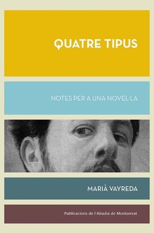 QUATRE TIPUS | 9788491913559 | VAYREDA, MARIÀ | Llibreria La Gralla | Llibreria online de Granollers