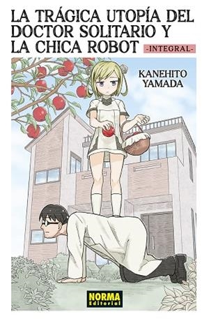 LA TRÁGICA UTOPÍA DEL DOCTOR SOLITARIO Y LA CHICA ROBOT INTEGRAL | 9788467974966 | YAMADA, KANEHITO | Llibreria La Gralla | Librería online de Granollers