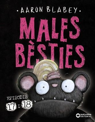 MALES BÈSTIES. EPISODIS 17 I 18 | 9788448964450 | BLABEY, AARON | Llibreria La Gralla | Llibreria online de Granollers